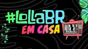 #LollaBRemCasa promove lives de atrações do Lollapalooza Brasil 2020