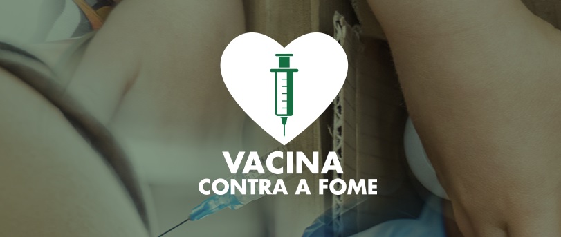 Quem se vacinar contra a Covid-19 pode ajudar a combater a fome