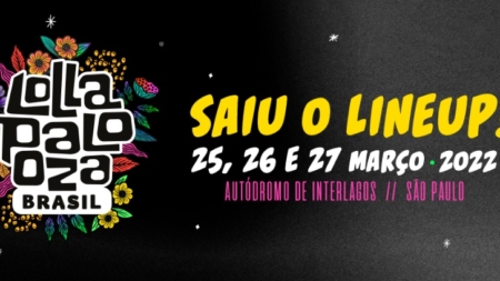 Lollapalooza Brasil 2022 divulga line up completo!