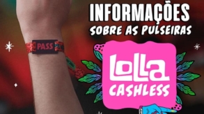 Lollapalooza Brasil 2022 divulga informações sobre as pulseiras Lolla Cashless