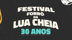 Festival Forró da Lua Cheia está com último lote de ingressos à venda
