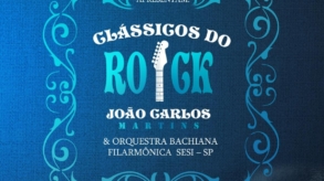 João Carlos Martins e Bachiana Filarmônica SESI-SP apresentam Clássicos do Rock