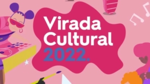 Virada Cultural 2022: saiba tudo sobre o evento!