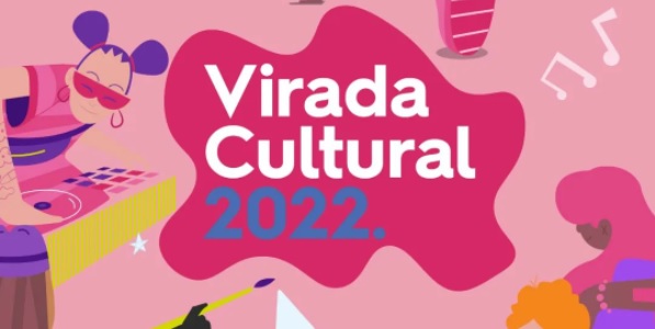 Virada Cultural 2022: saiba tudo sobre o evento!