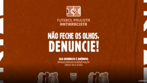 Federação Paulista de Futebol e clubes lançam campanha antirracista no Paulistão 2023