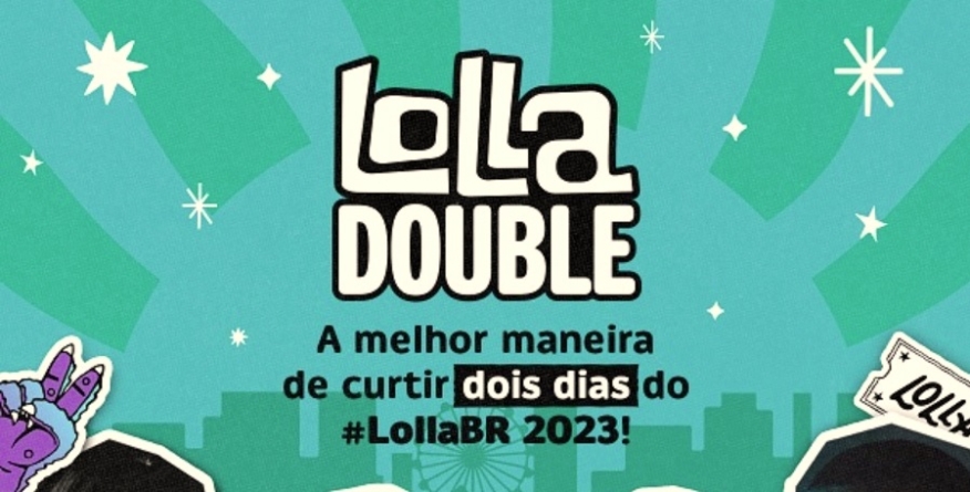 Lollapalooza Brasil 2023 abre venda do Lolla Double e divulga mais novidades