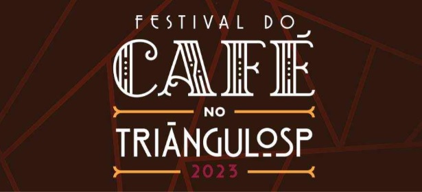 Festival do Café no Triângulo SP: saiba tudo sobre o evento, que já começou!