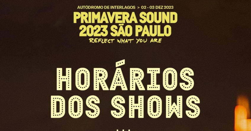 Primavera Sound São Paulo 2023 divulga horários dos shows em seus 2 dias